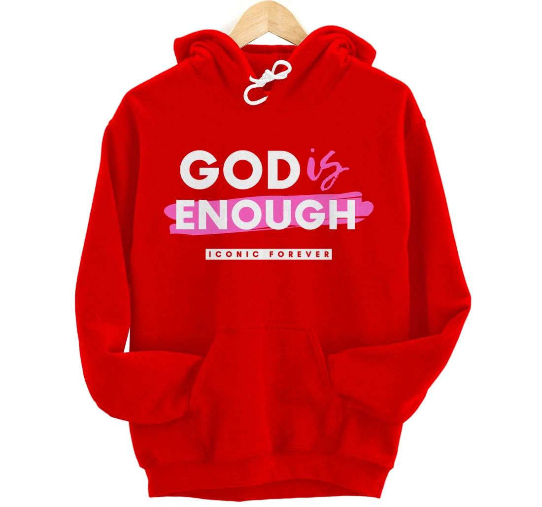 God Is Enough, Christian, Gospel, Jesus Pullover Hoodie