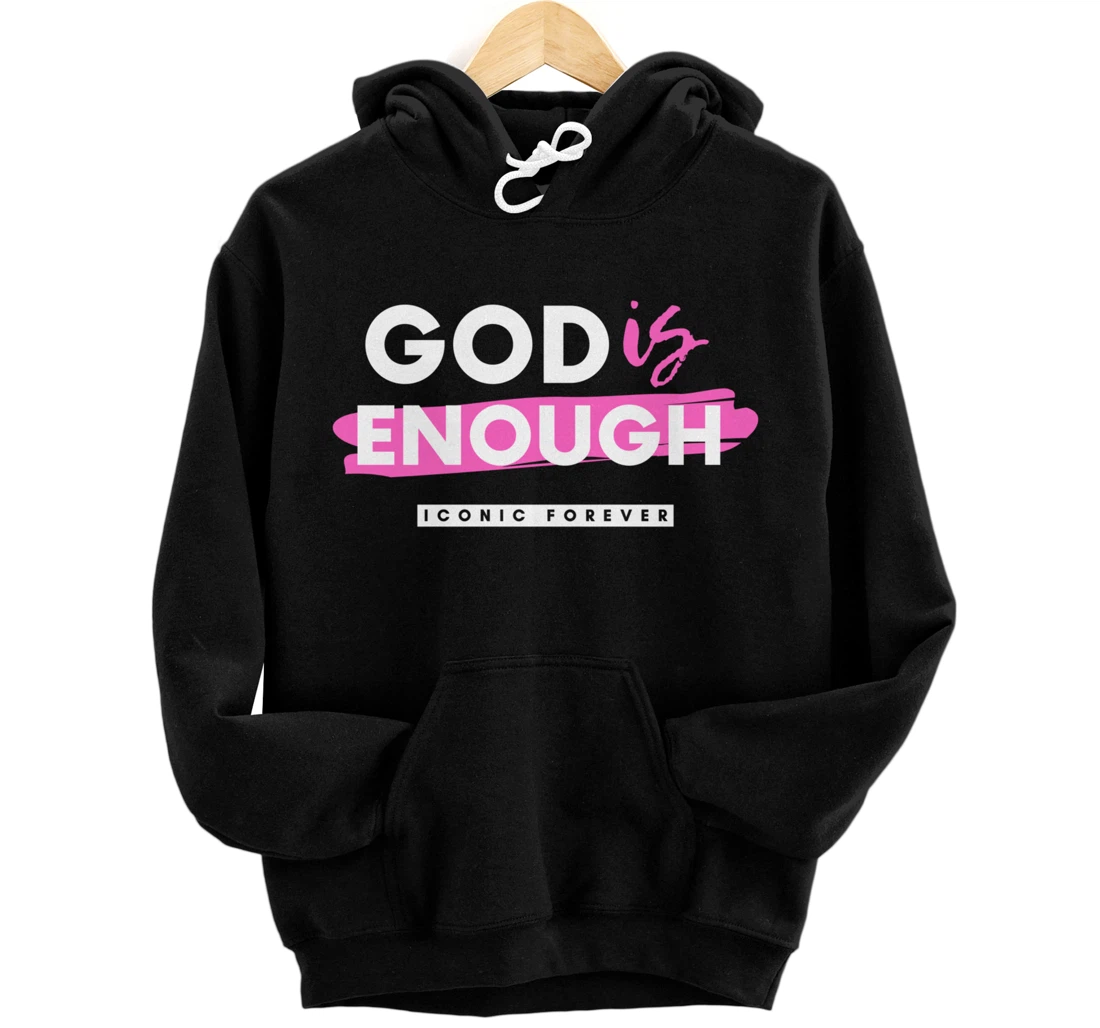 God Is Enough, Christian, Gospel, Jesus Pullover Hoodie