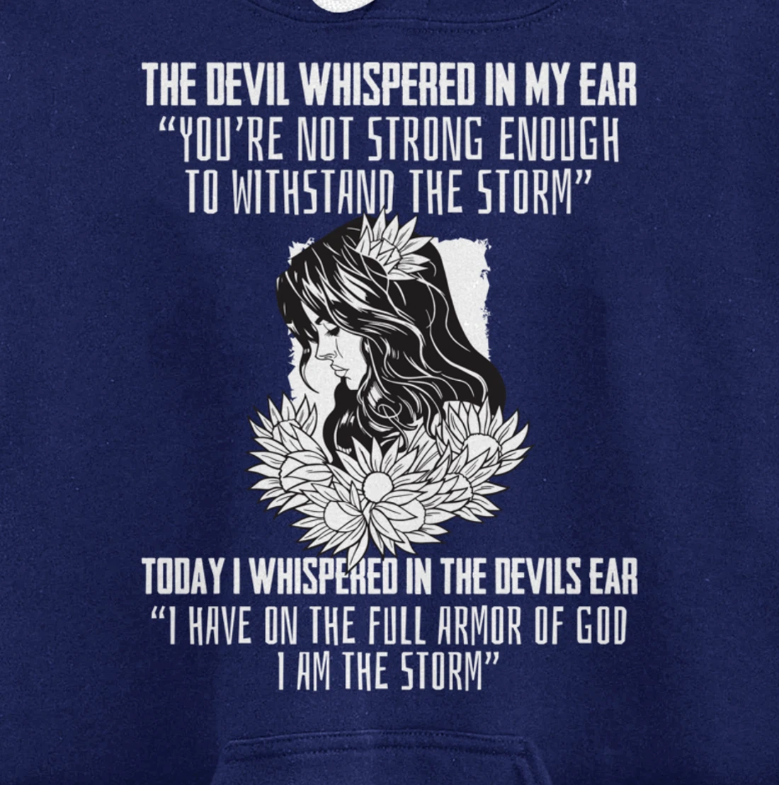 Religious Saying I Am The Storm Armor Of God Christian Pullover Hoodie