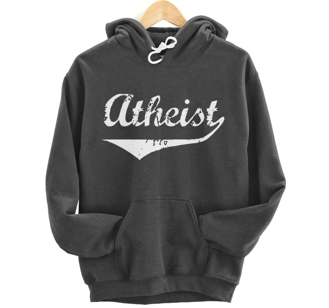Atheist Funny Atheist Humor Atheism Quote Anti God Religion Pullover Hoodie
