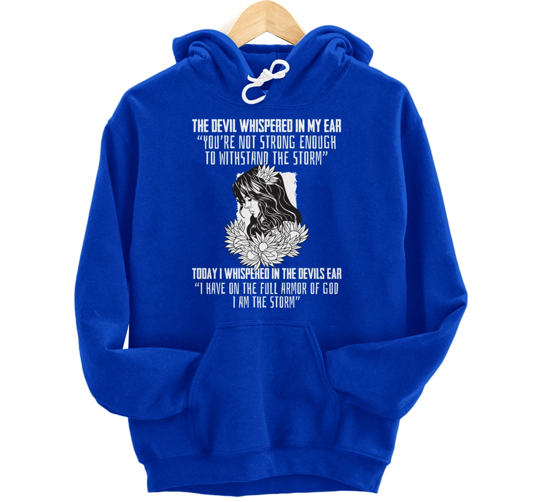 Religious Saying I Am The Storm Armor Of God Christian Pullover Hoodie
