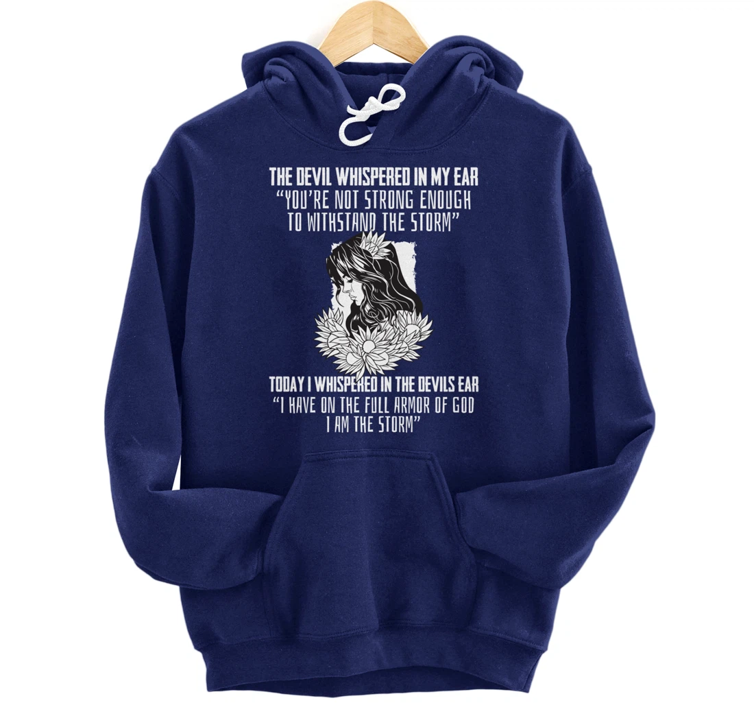 Religious Saying I Am The Storm Armor Of God Christian Pullover Hoodie