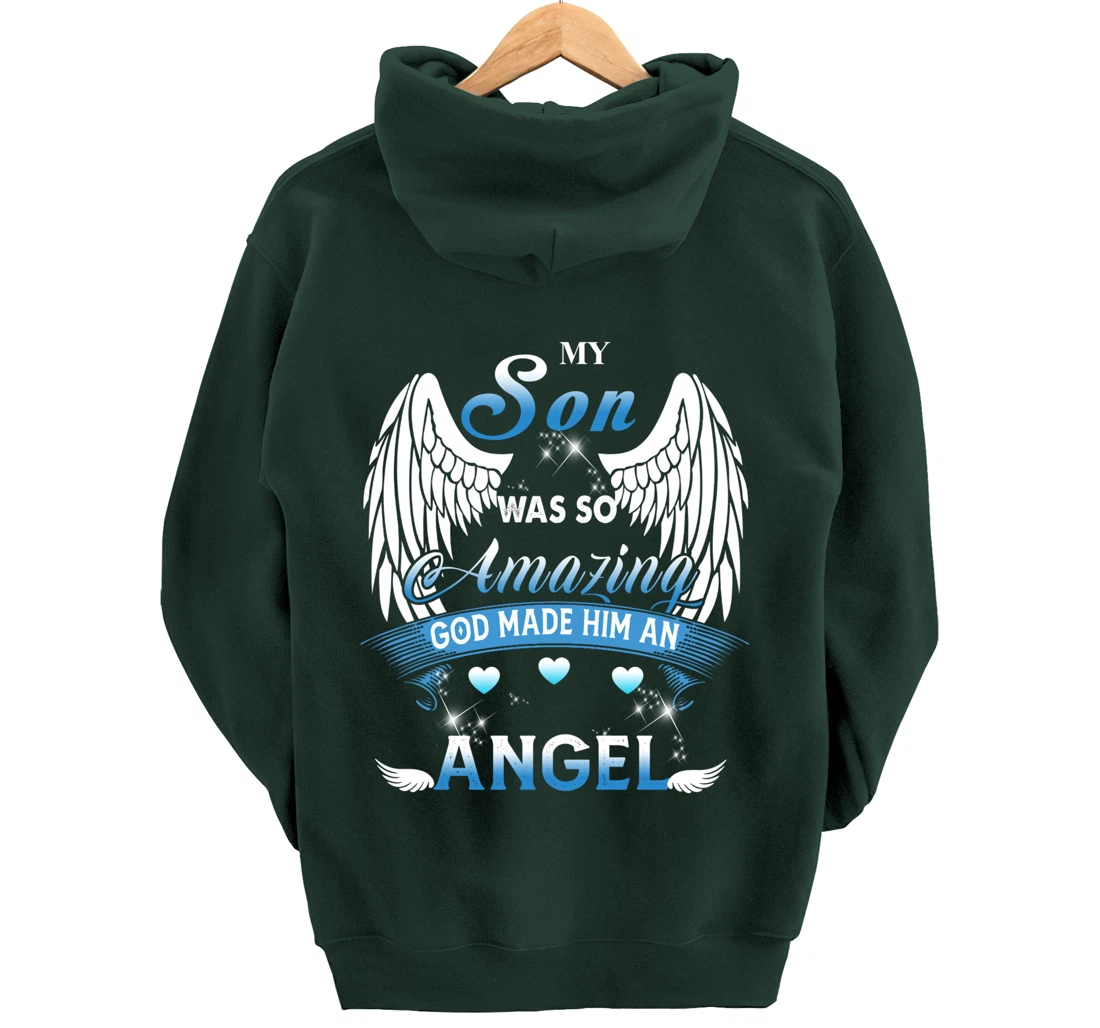 My Son Was So Amazing God Made Him An angel Missing My Son Pullover Hoodie