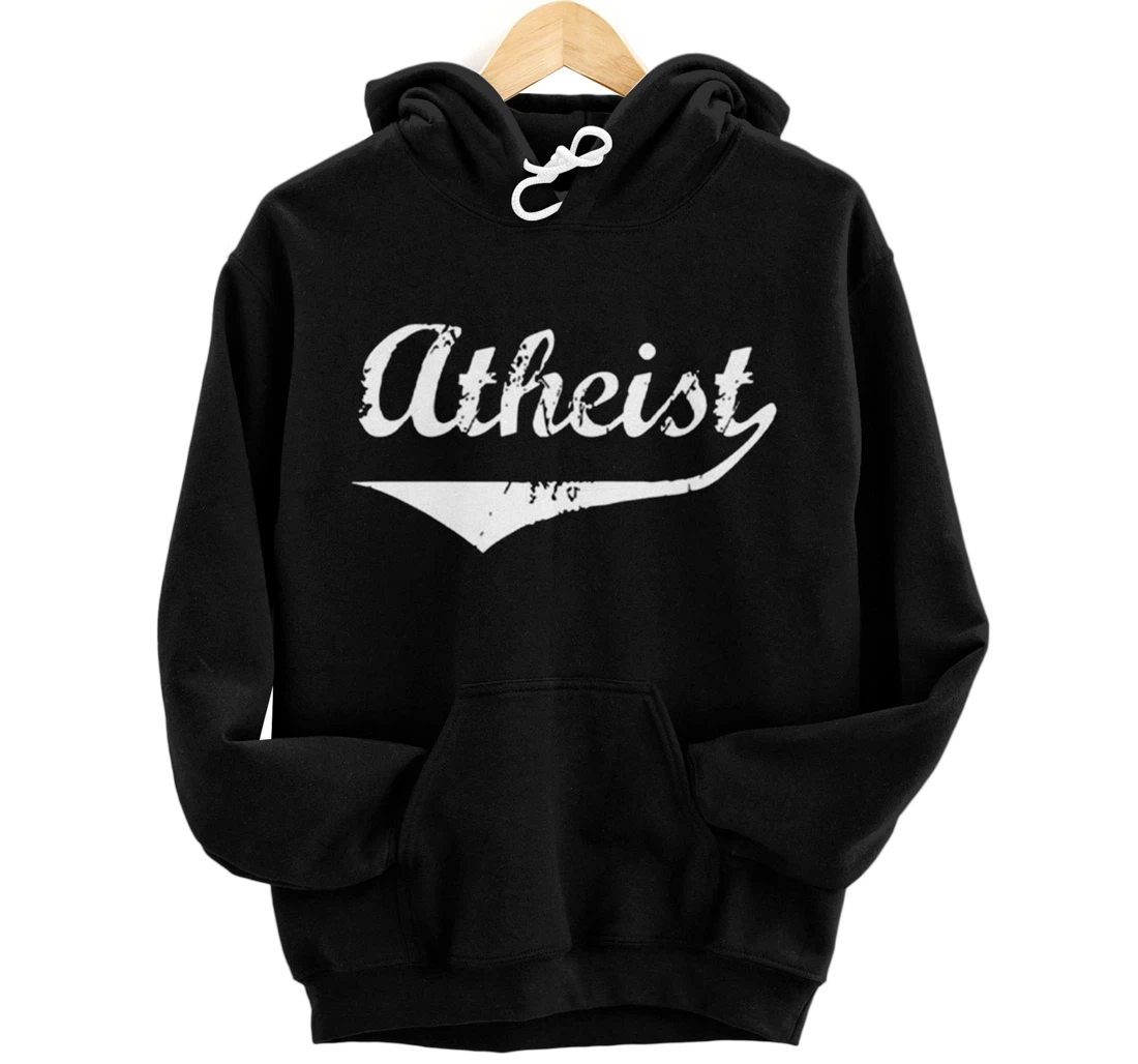 Atheist Funny Atheist Humor Atheism Quote Anti God Religion Pullover Hoodie