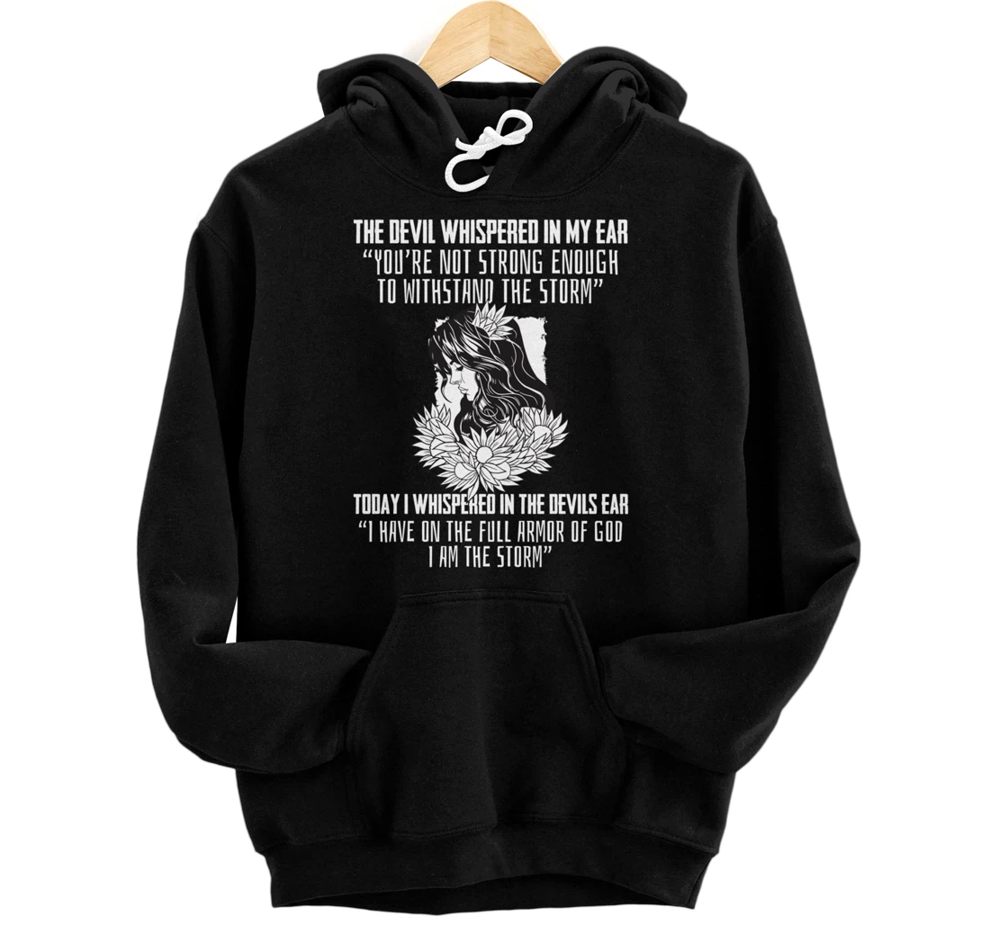 Religious Saying I Am The Storm Armor Of God Christian Pullover Hoodie
