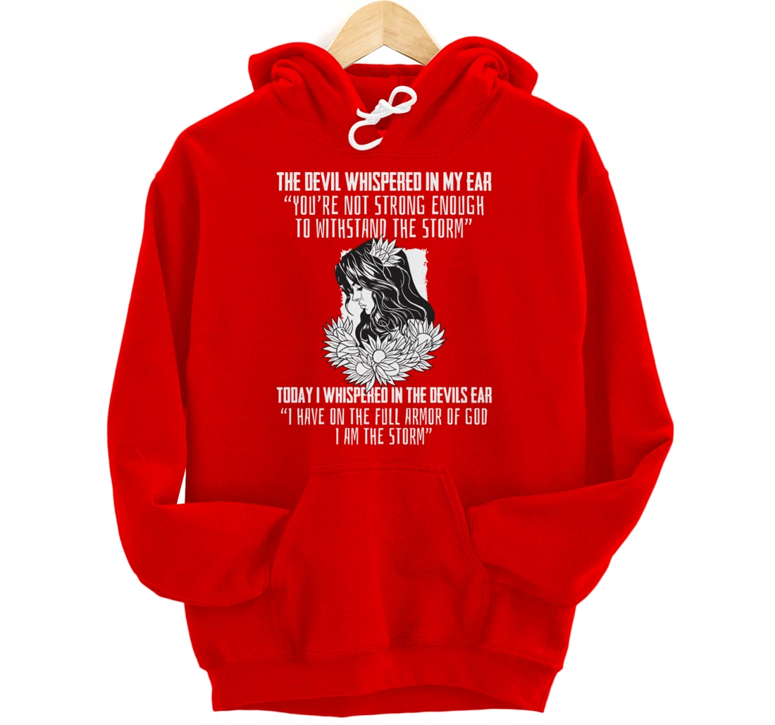 Religious Saying I Am The Storm Armor Of God Christian Pullover Hoodie