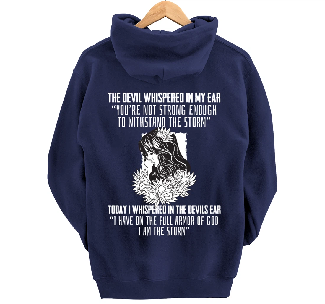 Religious Saying I Am The Storm Armor Of God Christian Pullover Hoodie