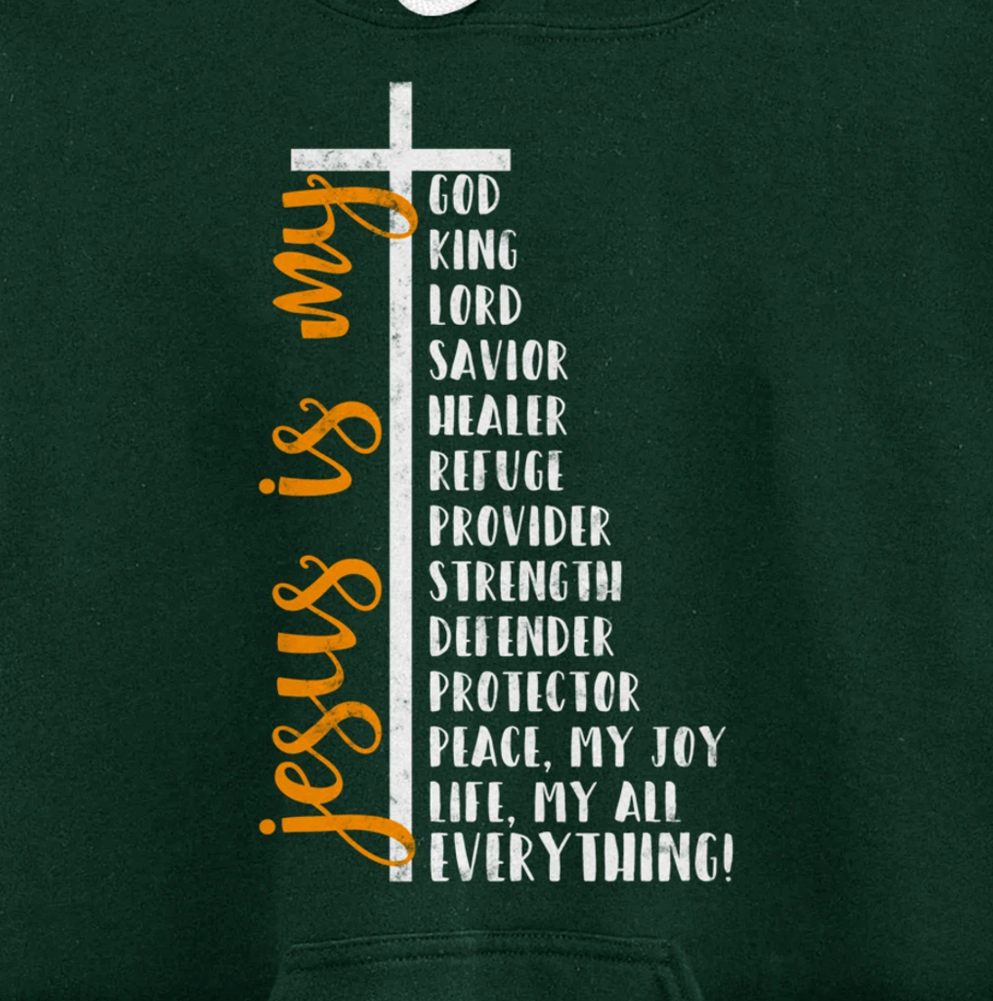 Jesus is my all my everything my god lord savior Cross Pullover Hoodie