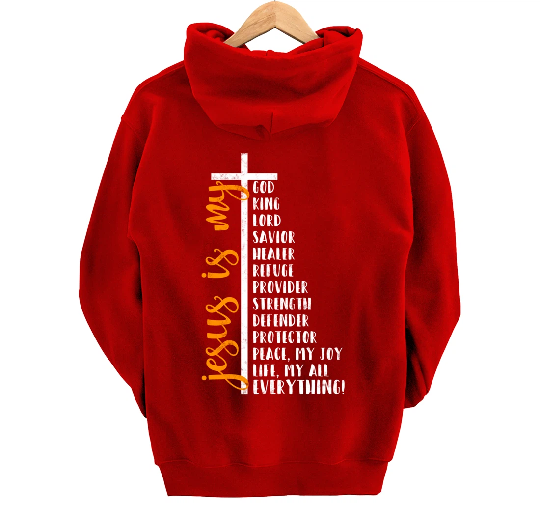 Jesus is my all my everything my god lord savior Cross Pullover Hoodie