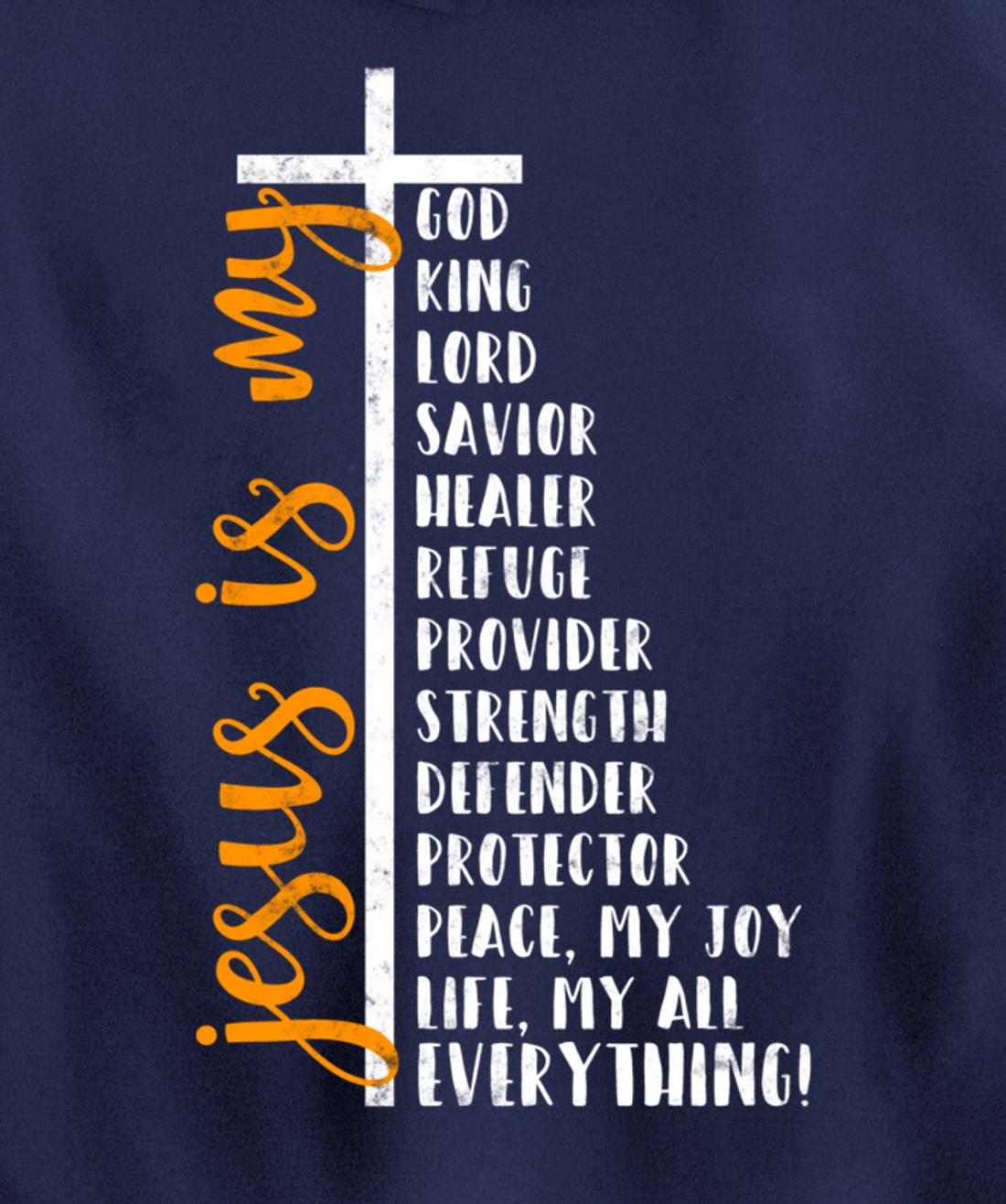 Jesus is my all my everything my god lord savior Cross Pullover Hoodie