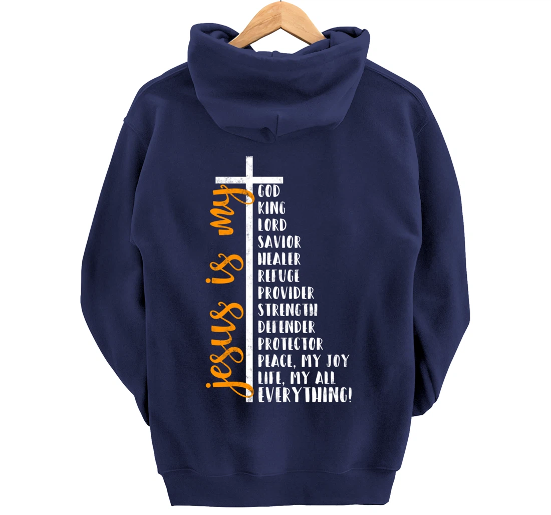 Jesus is my all my everything my god lord savior Cross Pullover Hoodie