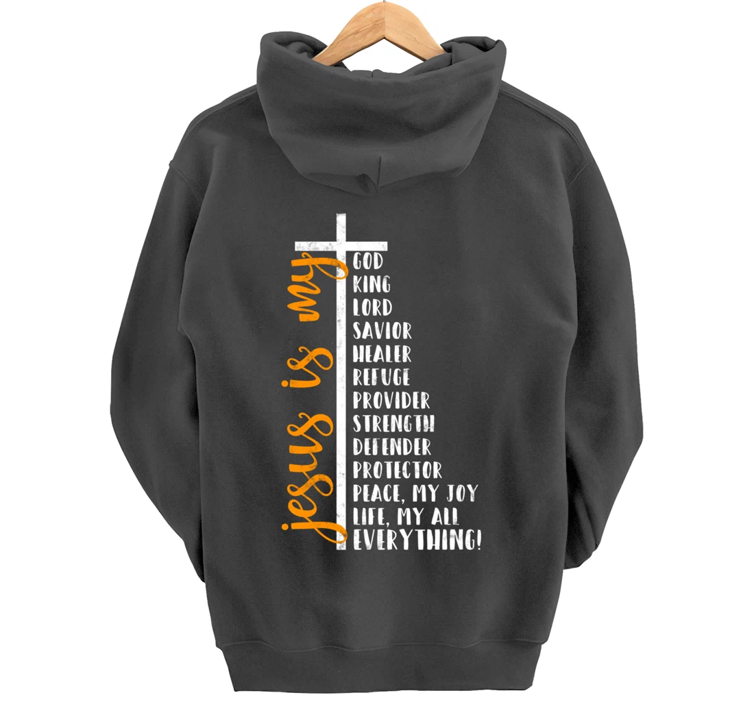 Jesus is my all my everything my god lord savior Cross Pullover Hoodie
