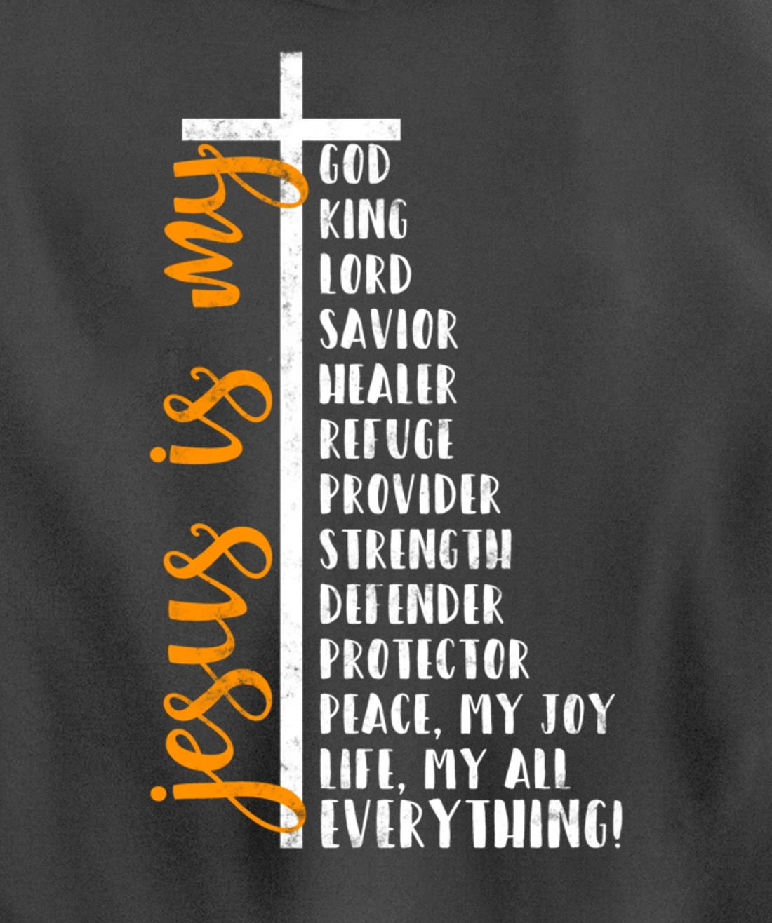 Jesus is my all my everything my god lord savior Cross Pullover Hoodie