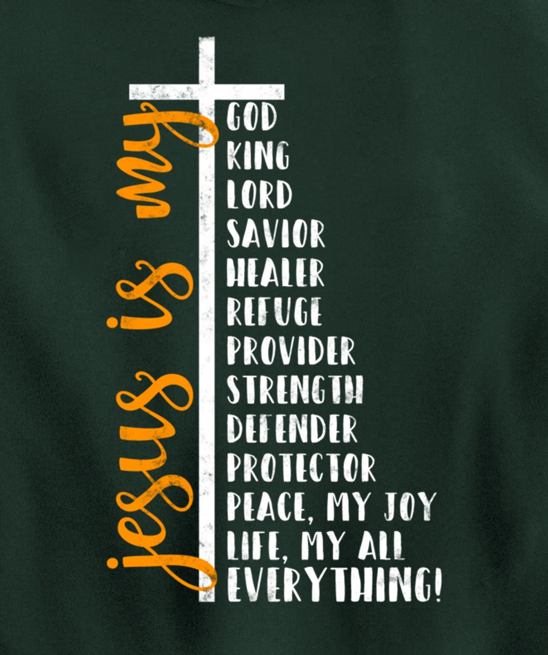 Jesus is my all my everything my god lord savior Cross Pullover Hoodie