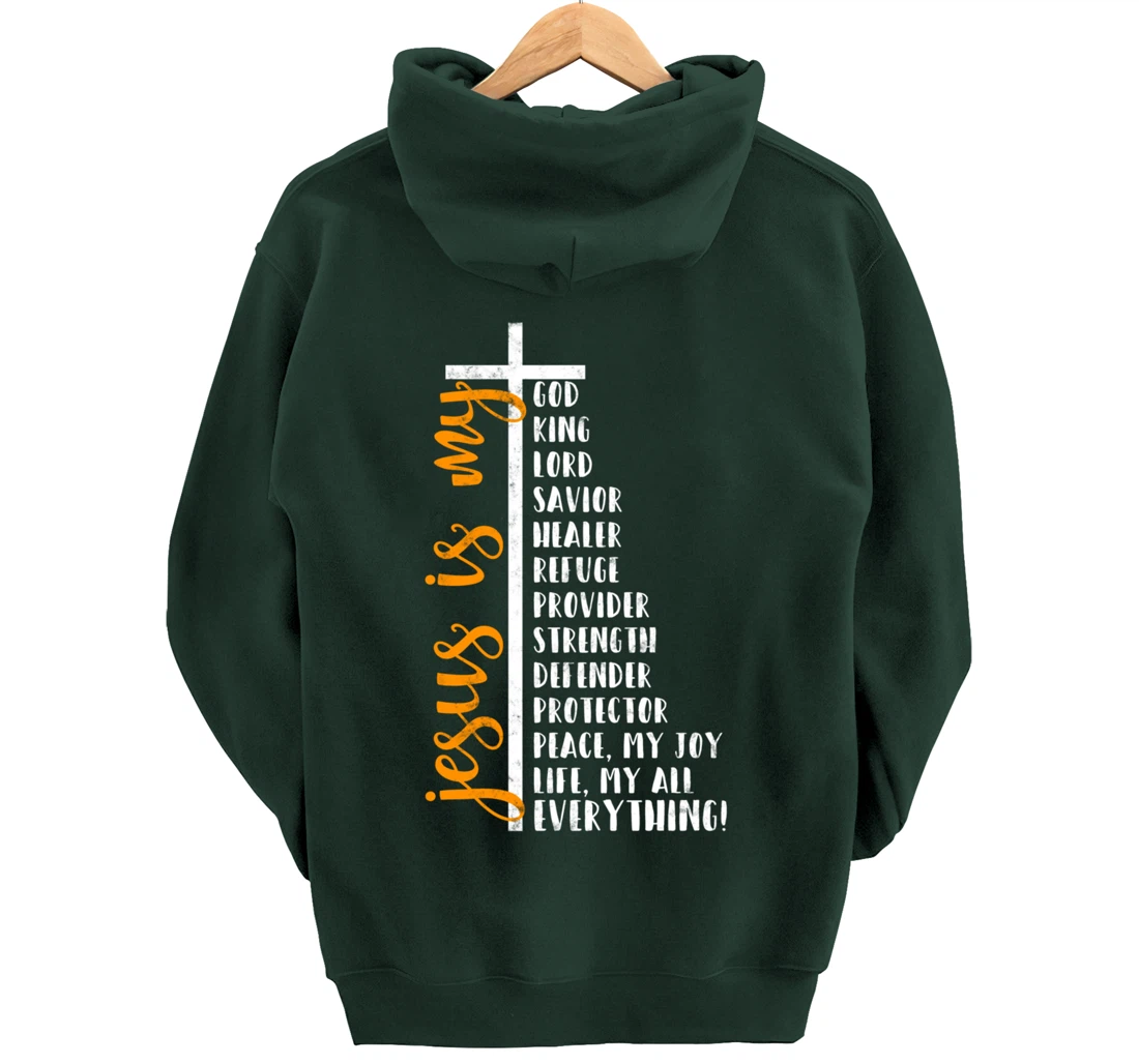 Jesus is my all my everything my god lord savior Cross Pullover Hoodie
