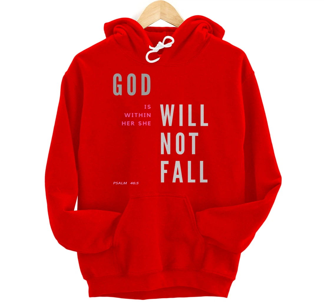God Is Within Her She Will Not Fall Pullover Hoodie