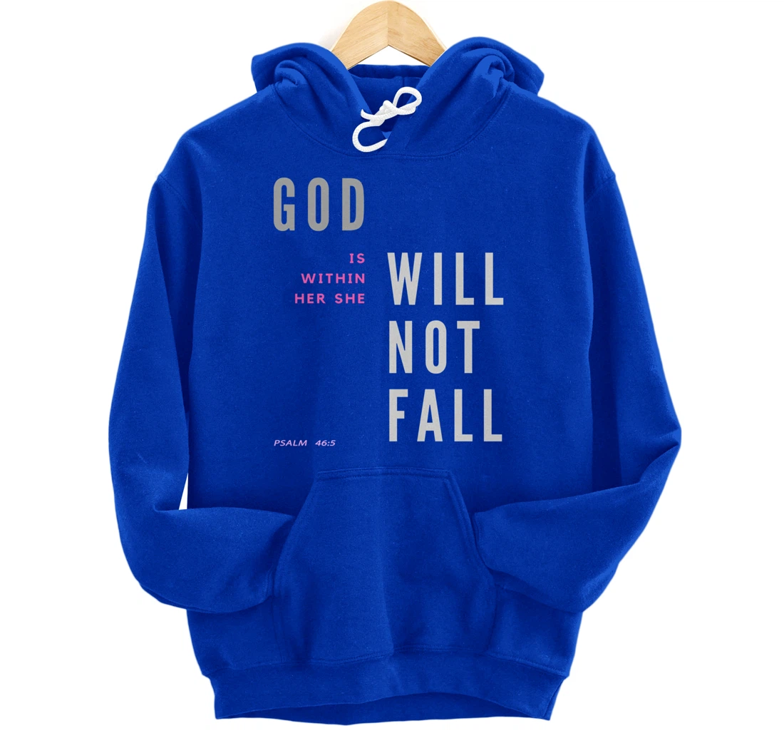 God Is Within Her She Will Not Fall Pullover Hoodie