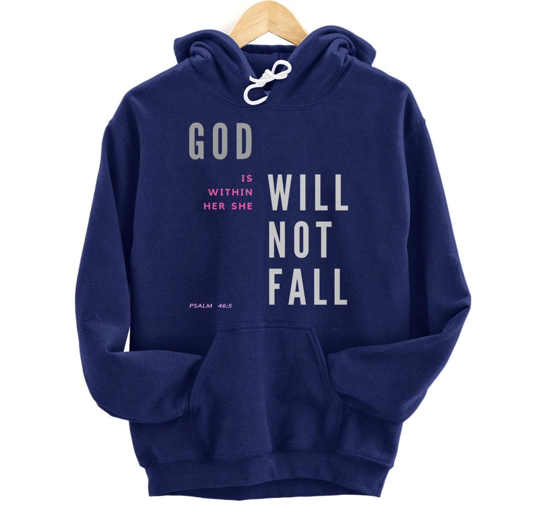 God Is Within Her She Will Not Fall Pullover Hoodie