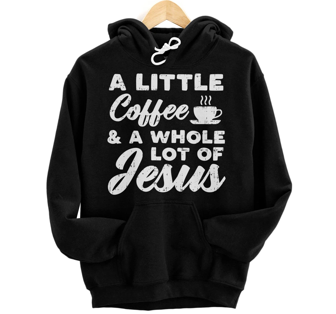 Little Coffee Jesus God Christ Religious Christian Gift Pullover Hoodie