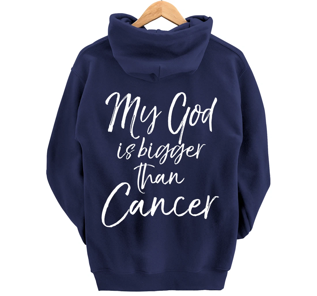 Christian Faith Saying Gift My God is Bigger than Cancer Pullover Hoodie