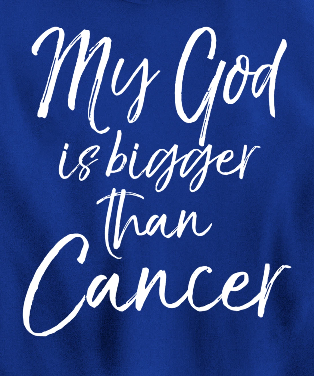 Christian Faith Saying Gift My God is Bigger than Cancer Pullover Hoodie