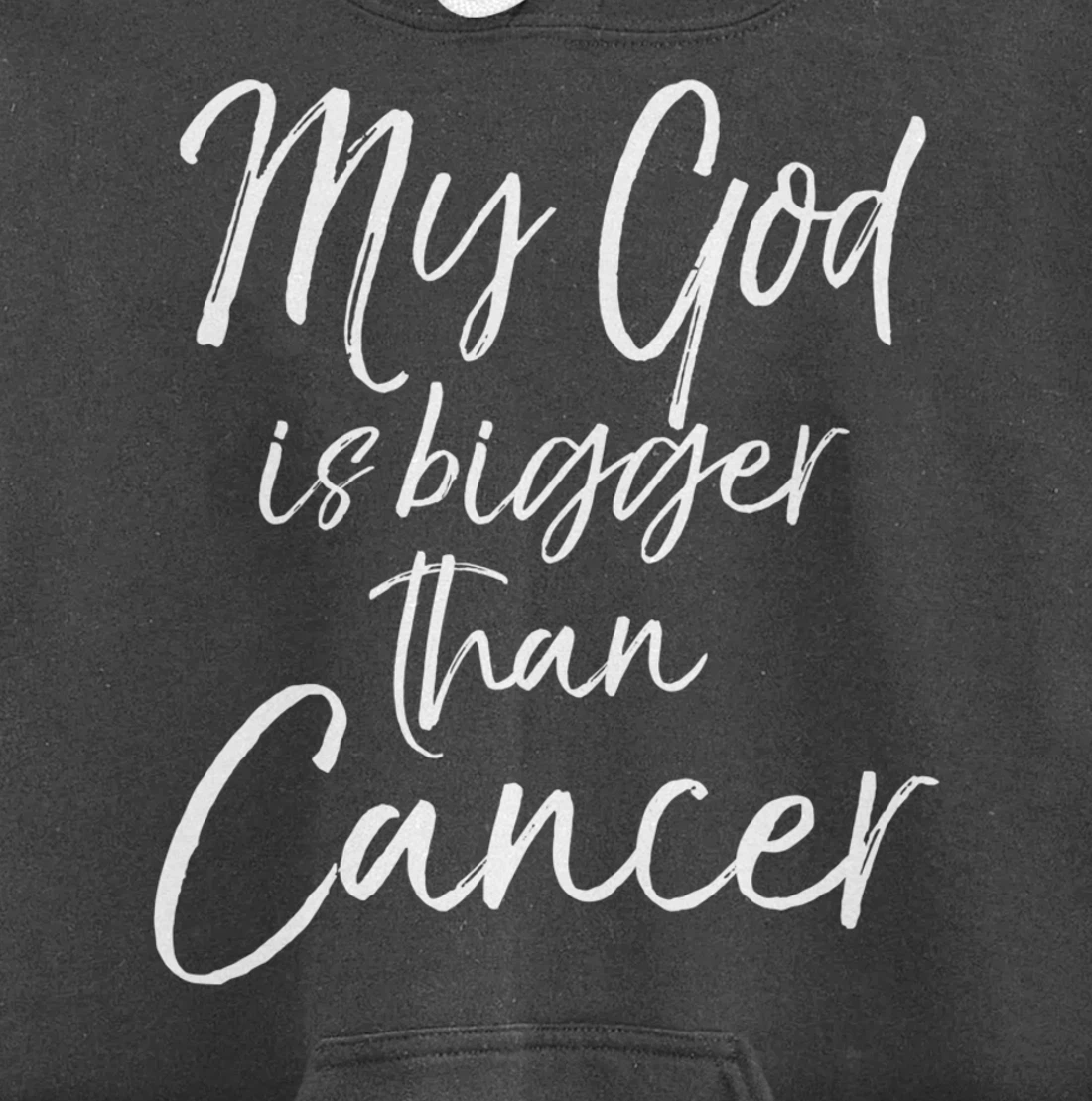 Christian Faith Saying Gift My God is Bigger than Cancer Pullover Hoodie