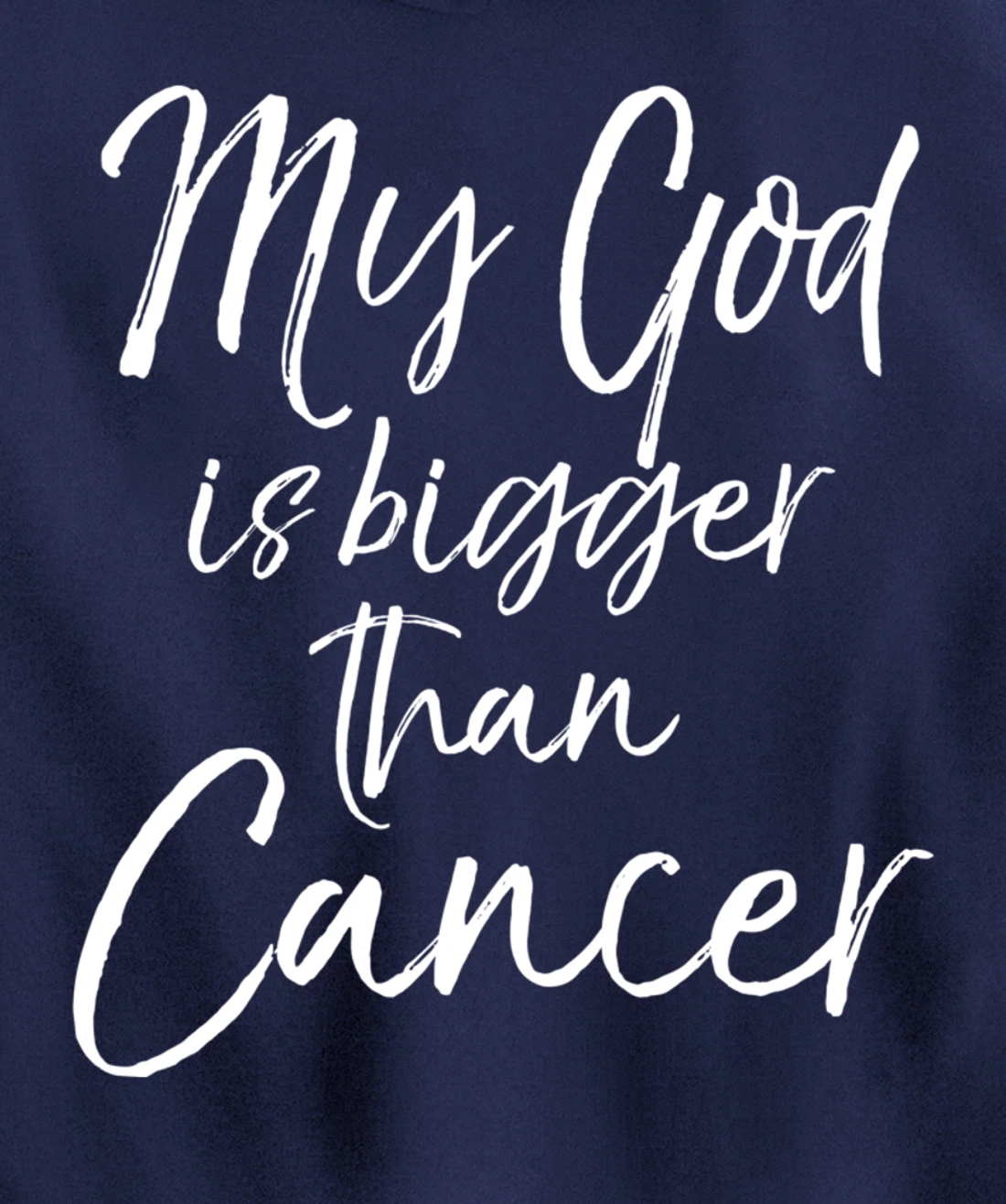 Christian Faith Saying Gift My God is Bigger than Cancer Pullover Hoodie