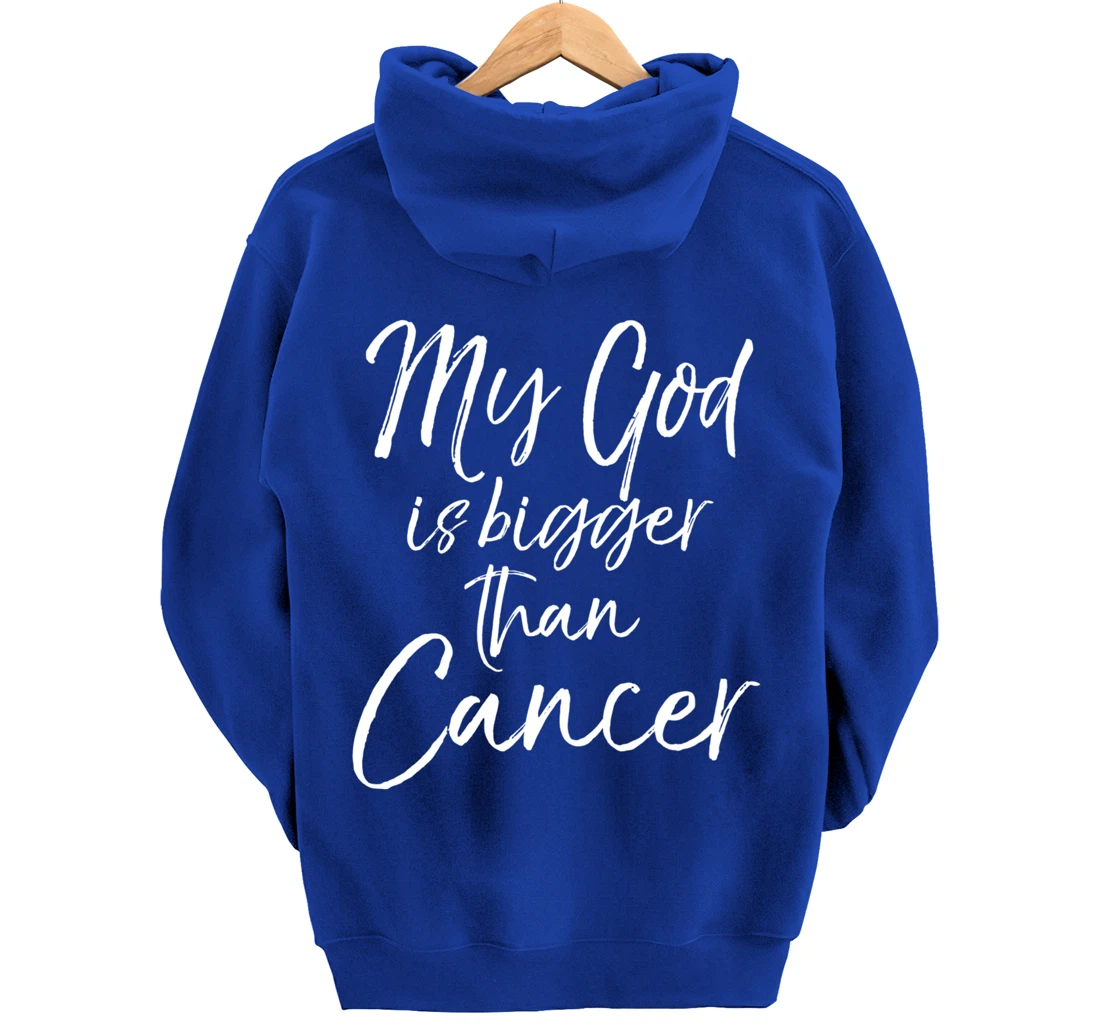 Christian Faith Saying Gift My God is Bigger than Cancer Pullover Hoodie
