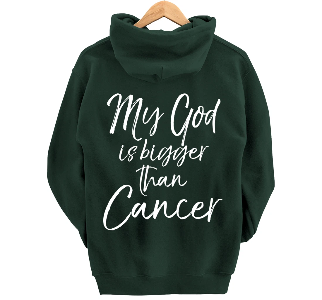 Christian Faith Saying Gift My God is Bigger than Cancer Pullover Hoodie