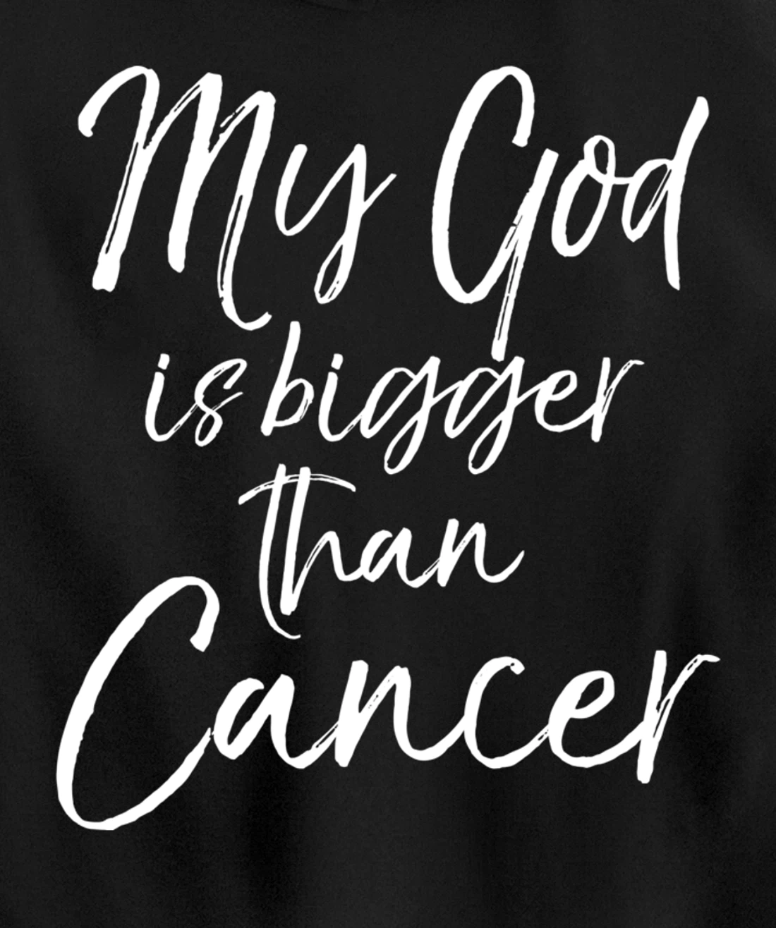 Christian Faith Saying Gift My God is Bigger than Cancer Pullover Hoodie