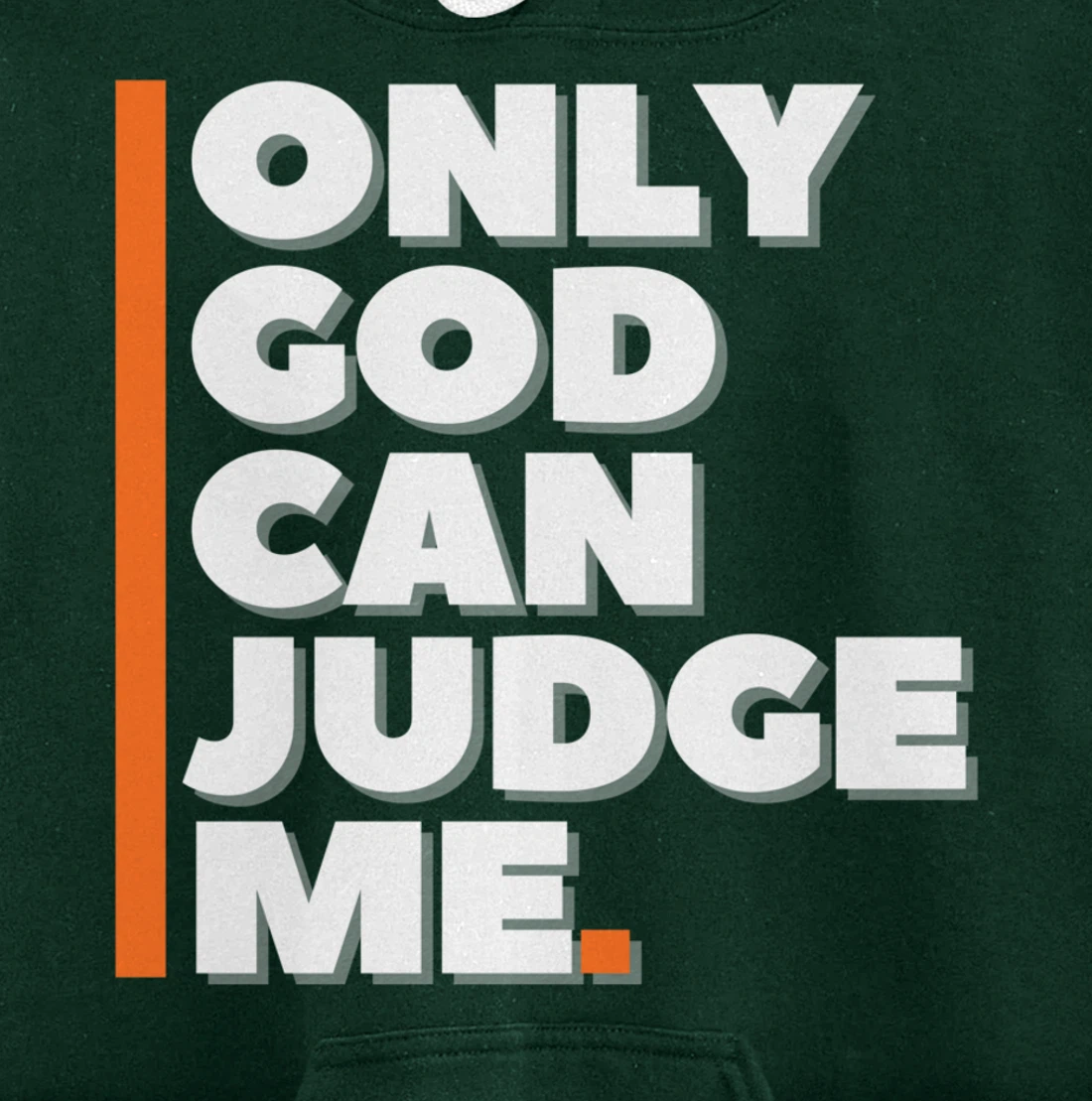Only God Can Judge Me Pullover Hoodie