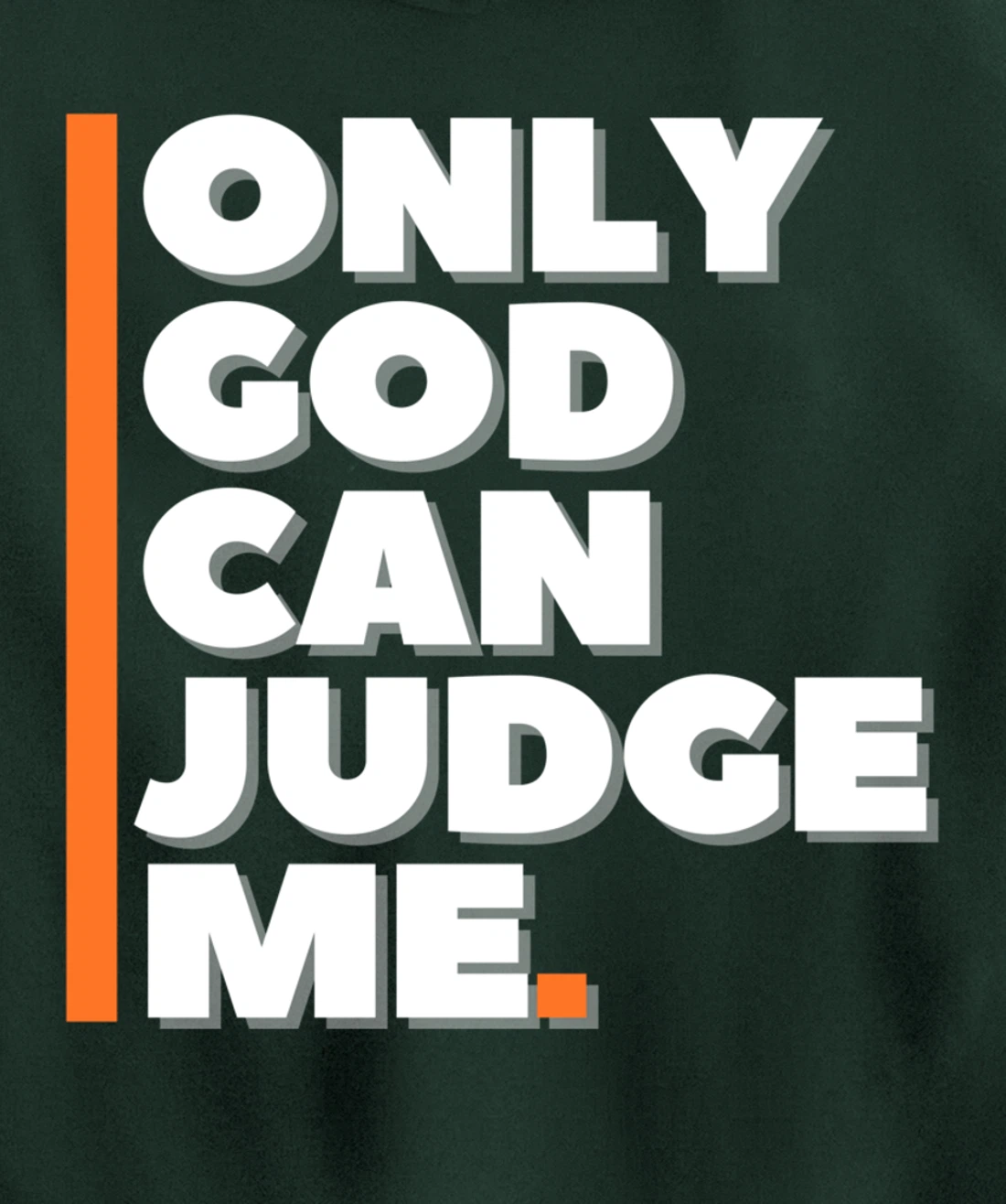Only God Can Judge Me Pullover Hoodie