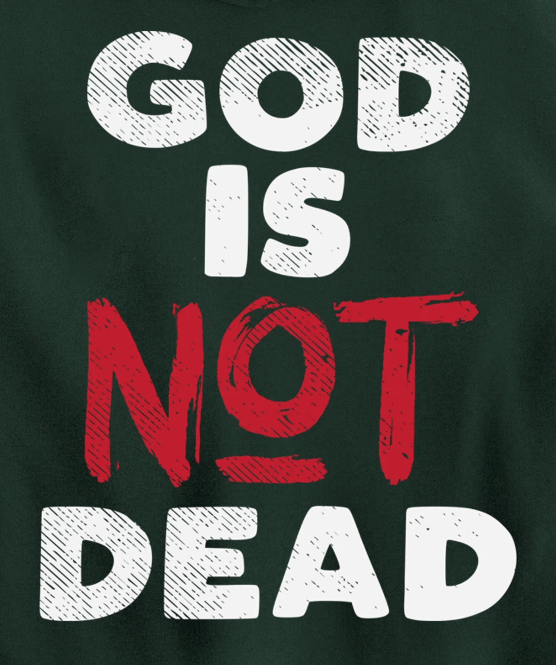 God Is Not Dead Jesus Christ Faith Religious Christian Gift Pullover Hoodie