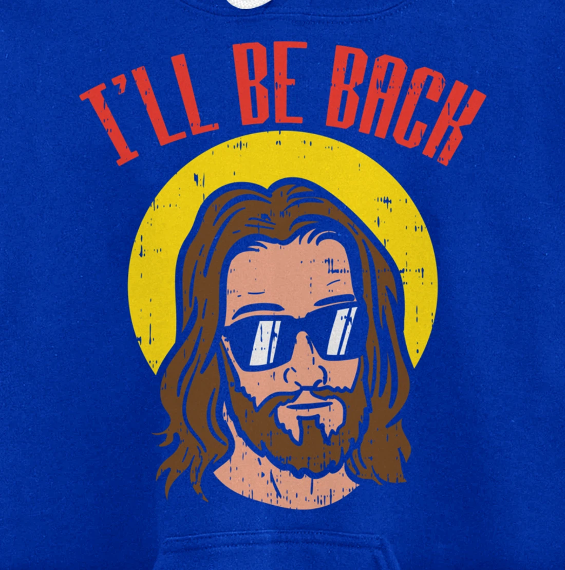 Ill Be Back Jesus Cool God Christ Religious Christian Gift Pullover Hoodie