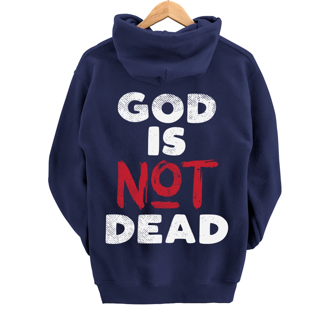 God Is Not Dead Jesus Christ Faith Religious Christian Gift Pullover Hoodie