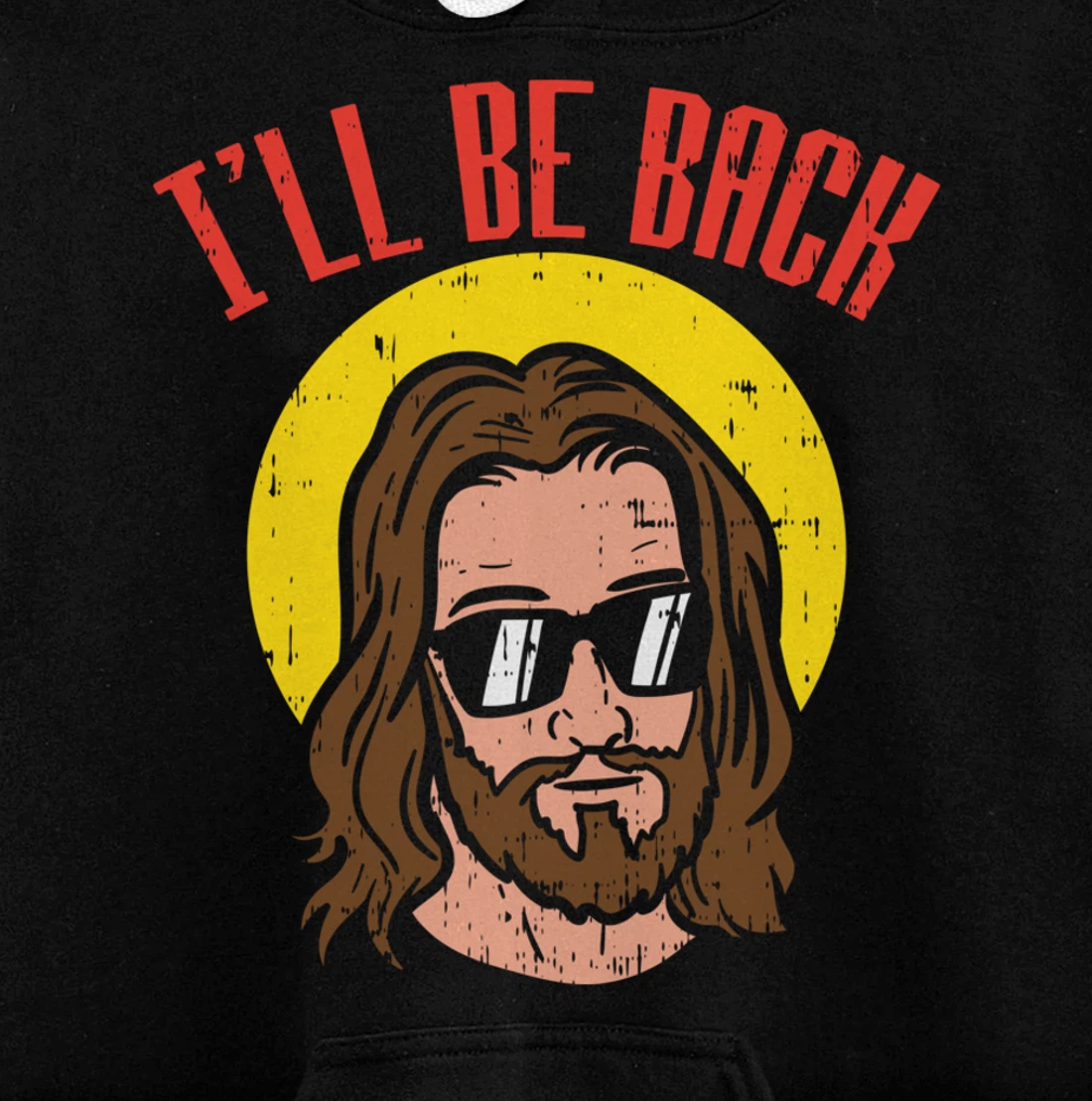 Ill Be Back Jesus Cool God Christ Religious Christian Gift Pullover Hoodie