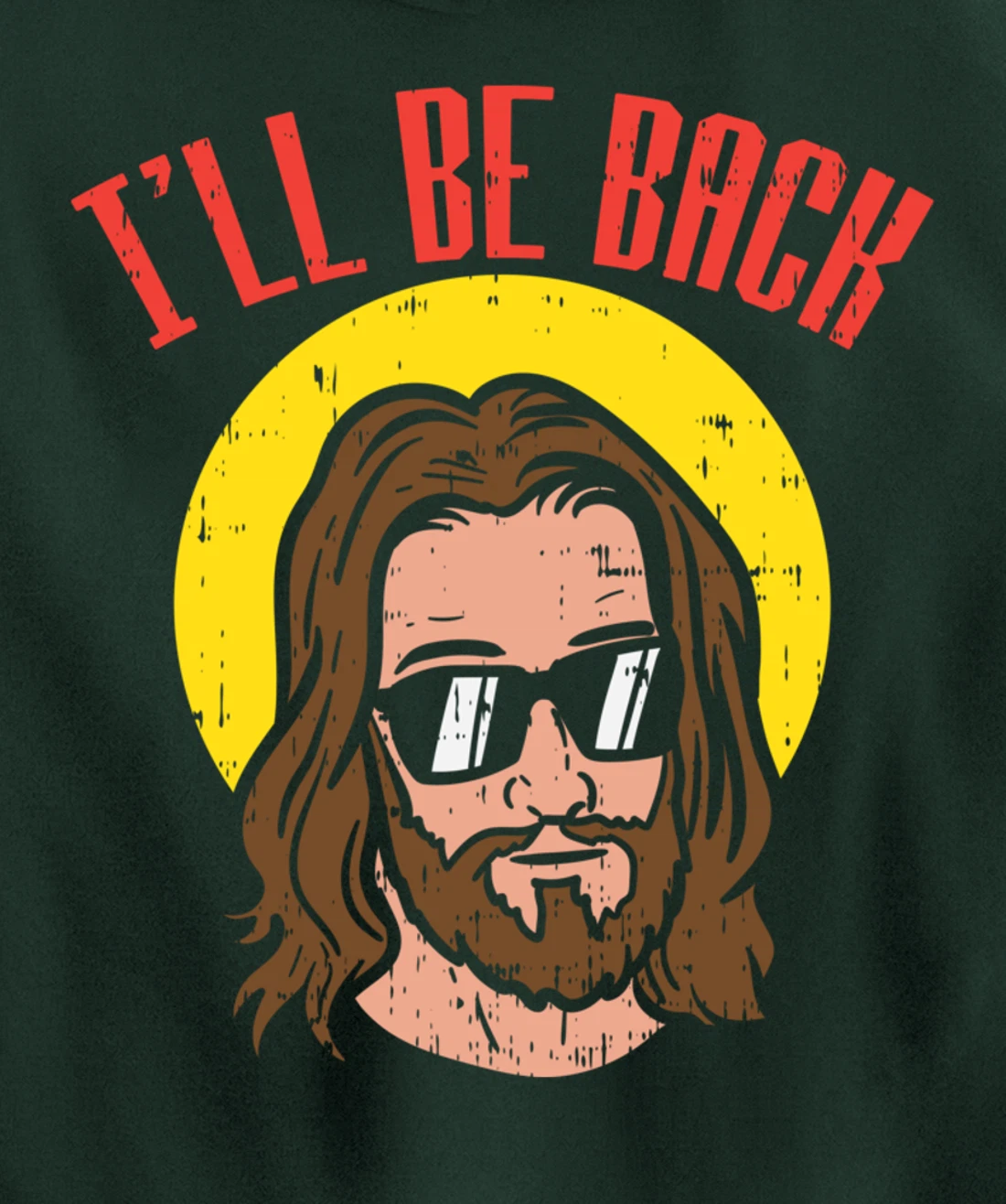Ill Be Back Jesus Cool God Christ Religious Christian Gift Pullover Hoodie