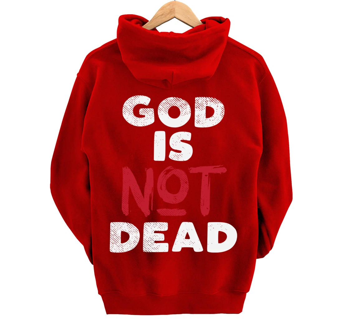 God Is Not Dead Jesus Christ Faith Religious Christian Gift Pullover Hoodie