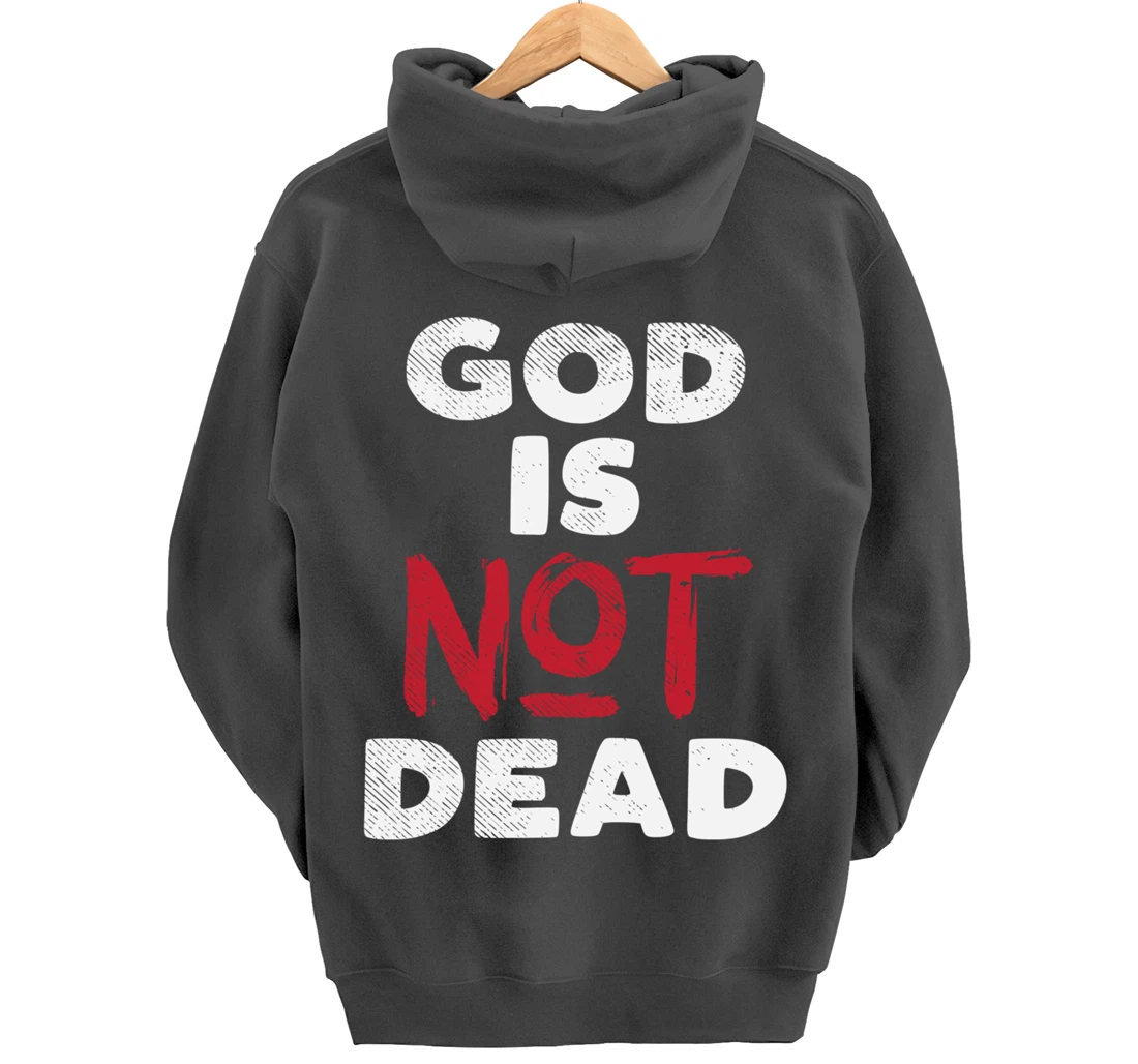 God Is Not Dead Jesus Christ Faith Religious Christian Gift Pullover Hoodie