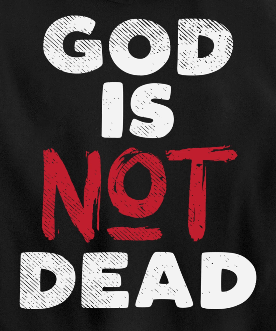 God Is Not Dead Jesus Christ Faith Religious Christian Gift Pullover Hoodie