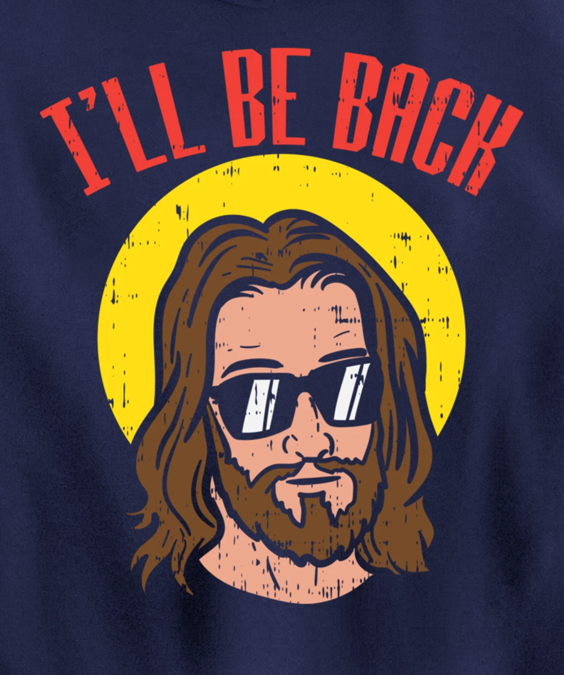 Ill Be Back Jesus Cool God Christ Religious Christian Gift Pullover Hoodie