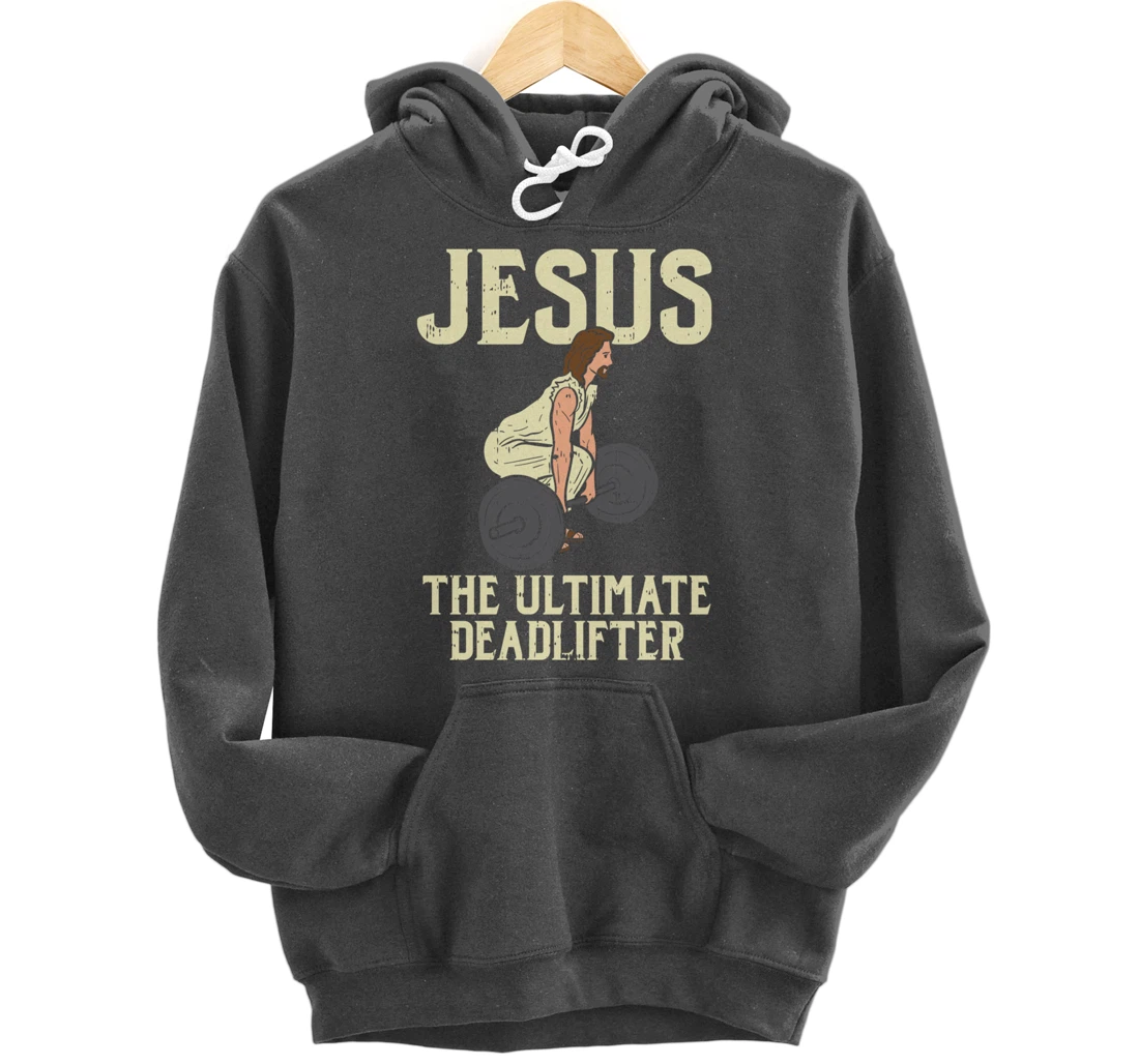 Jesus Deadlift Workout Gym Fitness Funny God Christian Gift Pullover Hoodie