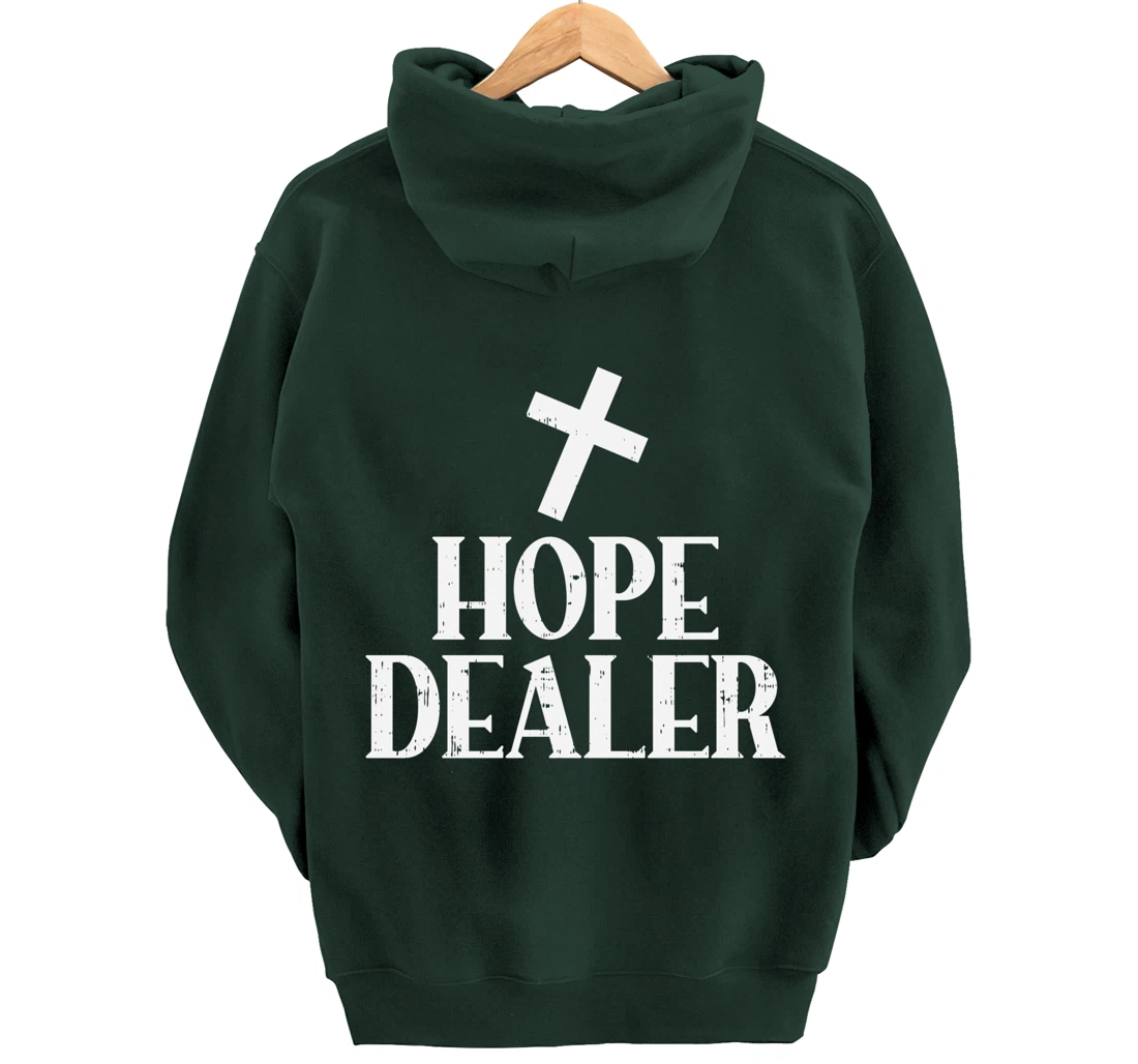 Hope Dealer Cross God Jesus Faith Religious Christian Gift Pullover Hoodie