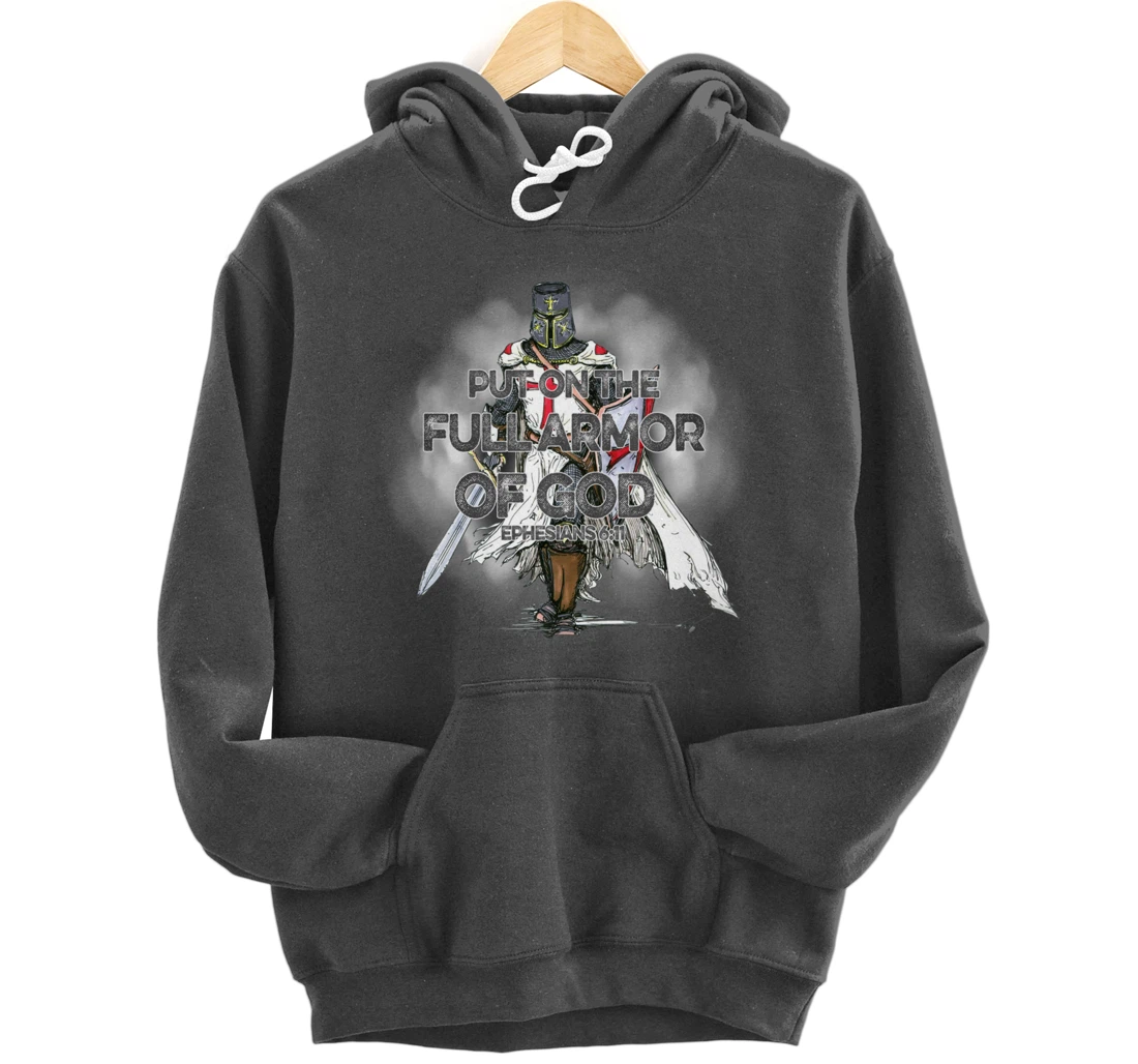 Put On The Full Armor Of God Bible Verse Christian Gift Pullover Hoodie