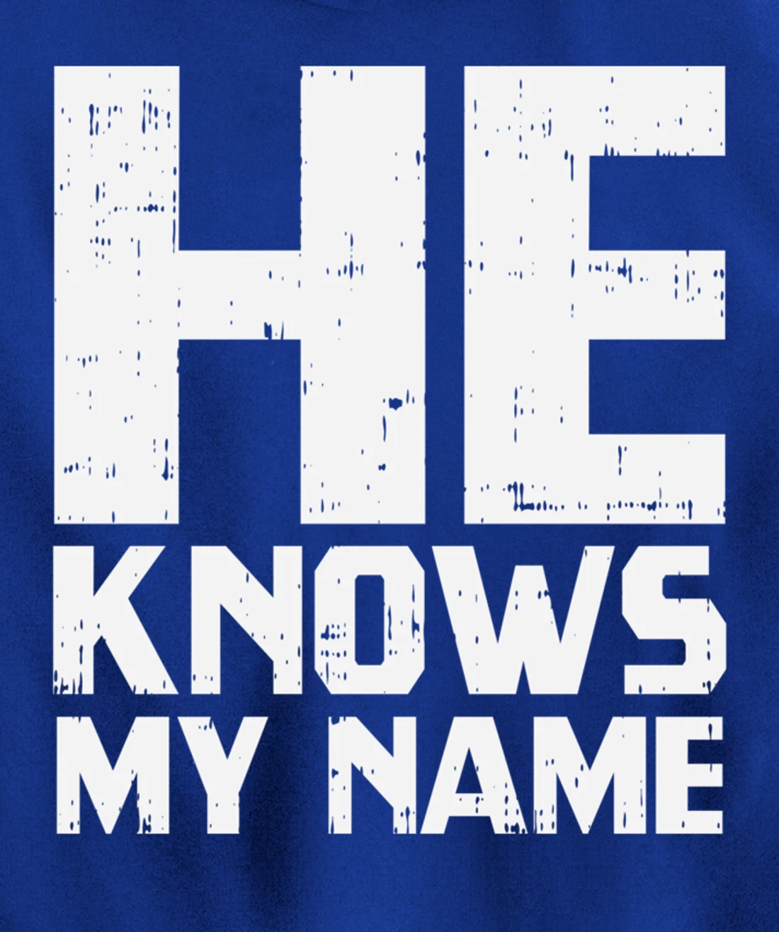 He Knows My Name Bible God Jesus Religious Christian Gift Pullover Hoodie
