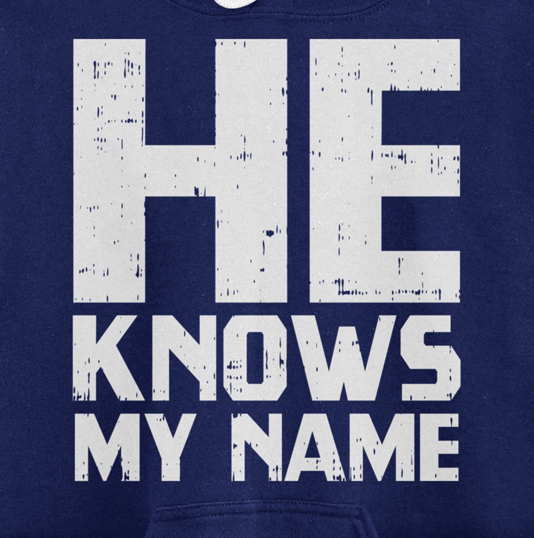 He Knows My Name Bible God Jesus Religious Christian Gift Pullover Hoodie