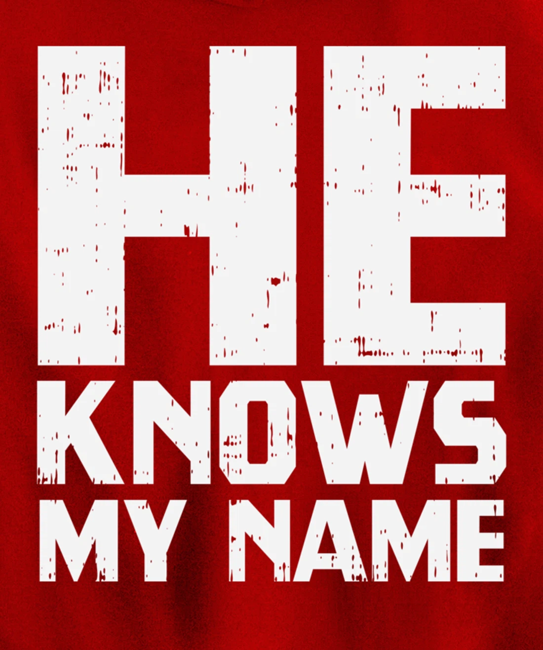 He Knows My Name Bible God Jesus Religious Christian Gift Pullover Hoodie