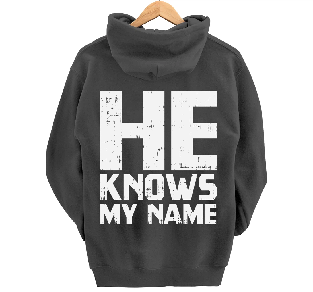 He Knows My Name Bible God Jesus Religious Christian Gift Pullover Hoodie