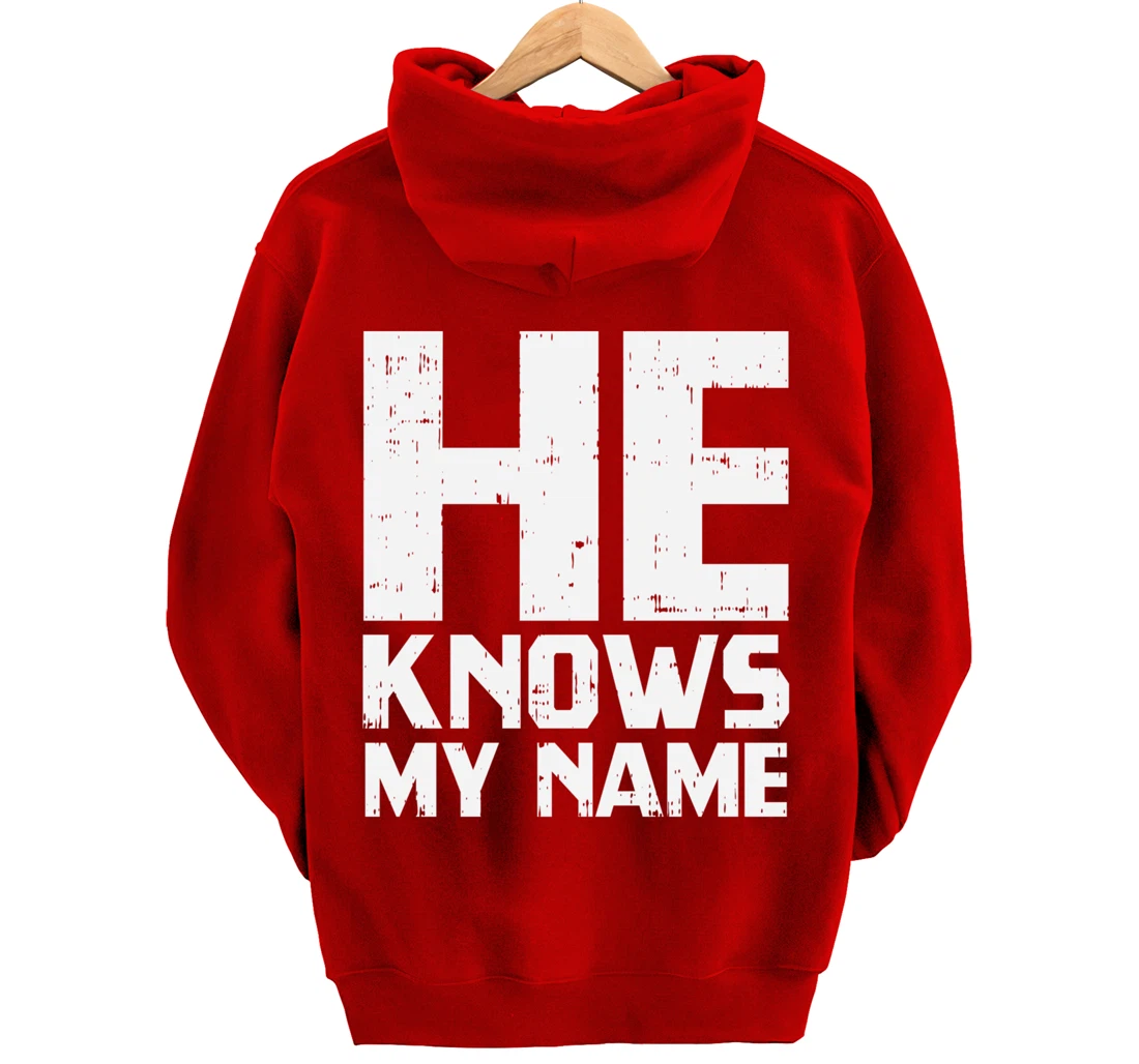 He Knows My Name Bible God Jesus Religious Christian Gift Pullover Hoodie