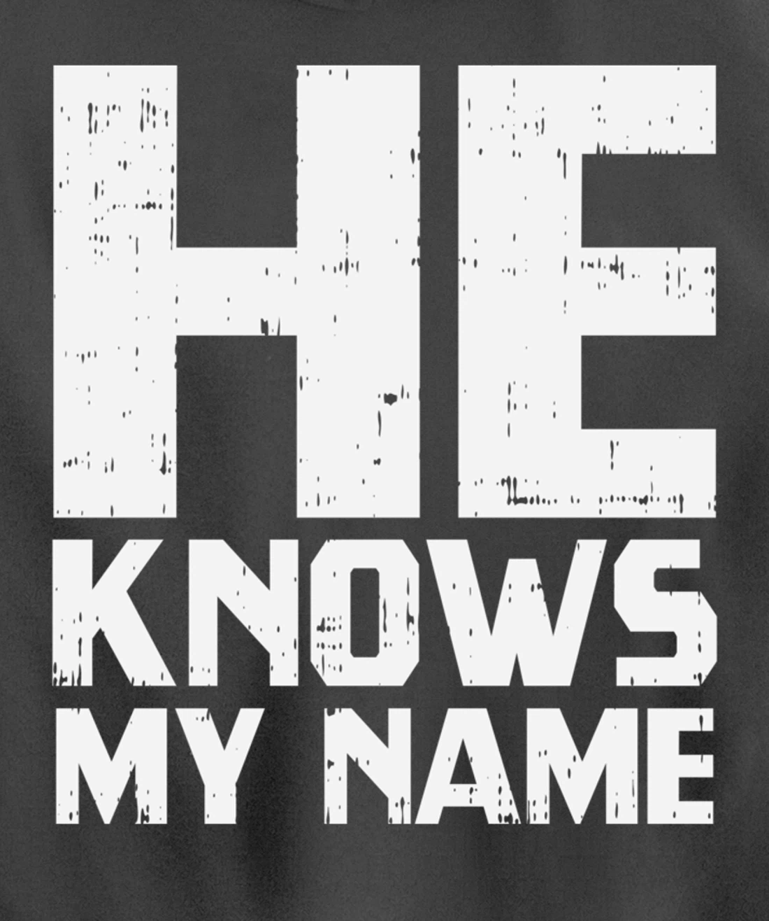 He Knows My Name Bible God Jesus Religious Christian Gift Pullover Hoodie